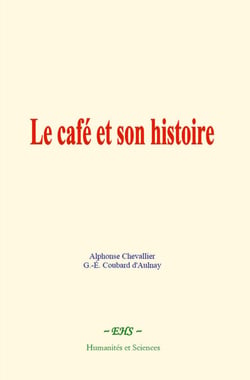 Le café et son histoire - Étude historique