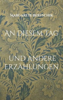An diesem Tag - und andere Erzählungen
