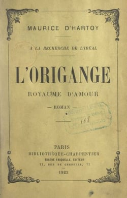 À la recherche de l'idéal, l'Origange - Royaume d'amour