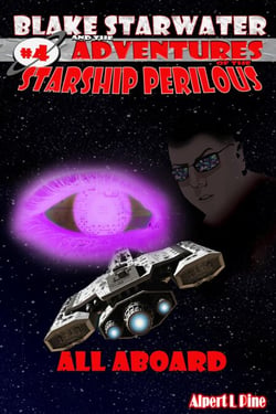 All Aboard (Starship Perilous Adventure #4) - Blake Starwater and the Adventures of the Starship Perilous, #4