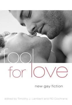 Fool For Love - New Gay Fiction