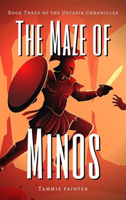 The Maze of Minos: Book Three of the Osteria Chronicles - The Osteria Chronicles, #3