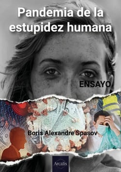 Pandemia de la estupidez humana - Ensayo en sociología y política