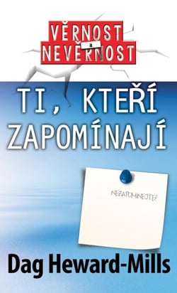 Ti, kterí zapomínají