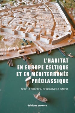 L'habitat en Europe celtique et en Méditerranée préclassique - Domaines urbains