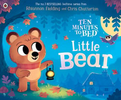 Ten Minutes to Bed: Little Bear - A brand-new picture book in the bestselling series, perfect for helping children wind down at bedtime
