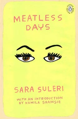 Meatless Days - Introduction by the winner of the 2018 Women's Prize for Fiction Kamila Shamsie