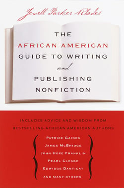 The African American Guide to Writing &amp; Publishing Non Fiction