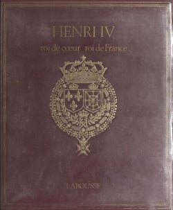 Henri IV - Roi de cœur, roi de France