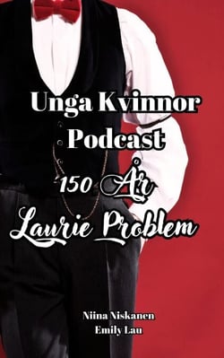 Unga Kvinnor Podcast 150 år Laurie Problem