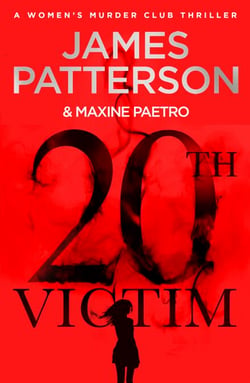 20th Victim - Three cities. Three bullets. Three murders. (Women’s Murder Club 20)