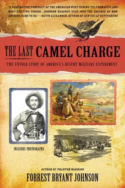 The Last Camel Charge - The Untold Story of America's Desert Military Experiment