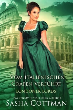 Vom italienischen Grafen verführt - Londoner Lords, #2