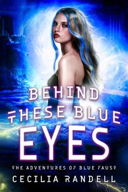 Behind These Blue Eyes - The Adventures of Blue Faust, #1.5