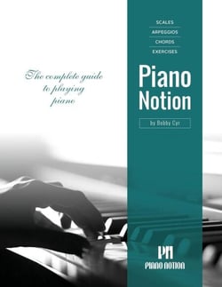 Scales Arpeggios Chords Exercises by Piano Notion (The Complete Guide to Playing Piano)