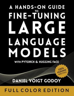A Hands-On Guide to Fine-Tuning Large Language Models with PyTorch and Hugging Face