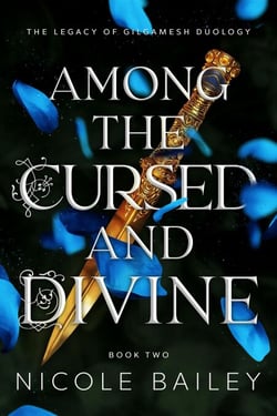 Among the Cursed and Divine - The Legacy of Gilgamesh, #2