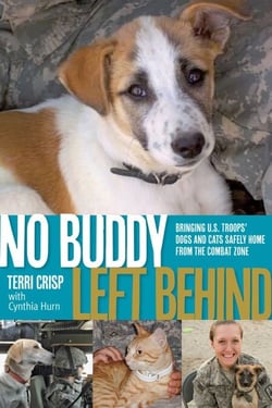 No Buddy Left Behind - Bringing U.S. Troops' Dogs and Cats Safely Home from the Combat Zone