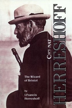 Capt. Nat Herreshoff - The Wizard of Bristol