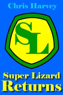 Super Lizard Returns - The Amazing Super Lizard, #2