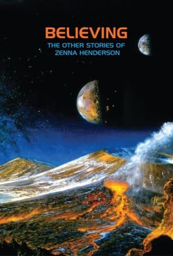 Believing: The Other Stories of Zenna Henderson
