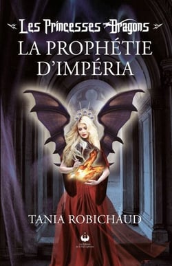 Les princesses dragons - La prophétie d'Impéria