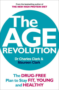 The Age Revolution - The drug-free plan to stay fit, young and healthy