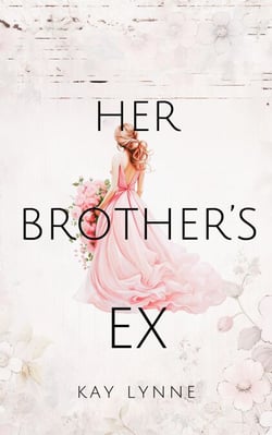 Her Brother's Ex