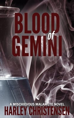 Blood of Gemini - Mischievous Malamute Mystery Series, #3