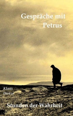 Gespräche mit Petrus - Stunden der Wahrheit