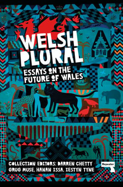Welsh (Plural) - Essays on the Future of Wales