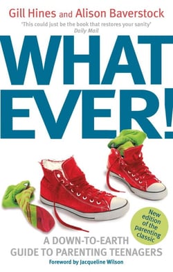 Whatever! - A down-to-earth guide to parenting teenagers