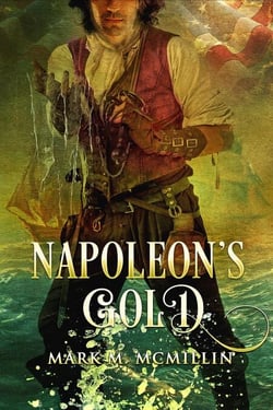 Napoleon's Gold - Captain Luke Ryan, Privateer, Irish Swashbuckler, American Hero, #2