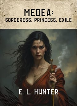 Medea: Sorceress, Princess, Exile