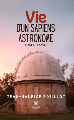 Vie d’un Sapiens astronome - (1942-2024)
