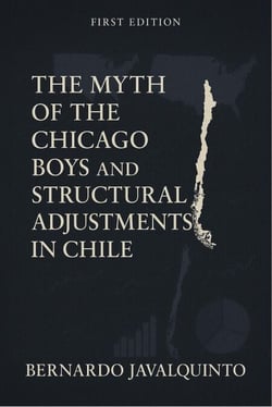 The Myth of the Chicago Boys and Structural Adjustments in Chile