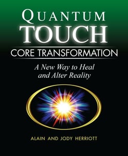 Quantum-Touch Core Transformation - A New Way to Heal and Alter Reality