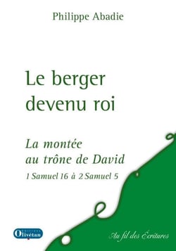 Le berger devenu roi - La montée au trône de David