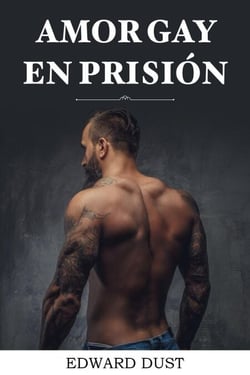 Amor Gay En Prision - Relatos románticos y eróticos gay, #5