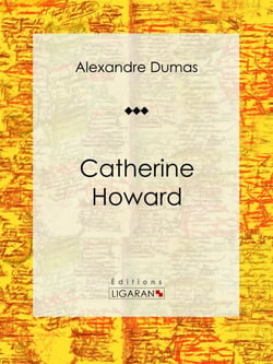 Catherine Howard - Pièce de théâtre