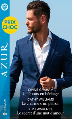 Un époux en héritage - Le charme d'un patron - Le secret d'une nuit d'amour
