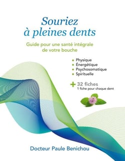 Souriez à pleines dents - Guide pour une santé intégrale de votre bouche