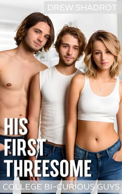 His First Threesome - College Bi-Curious Guys Porn Stories, #4