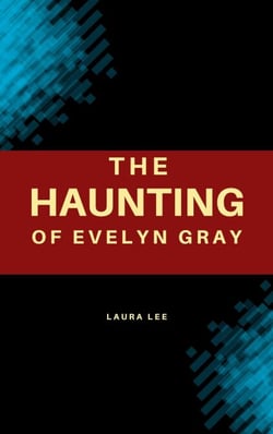 The Haunting of Evelyn Gray