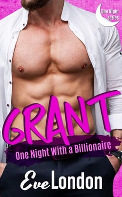 Grant: One Night with a Billionaire - One Night Series, #1