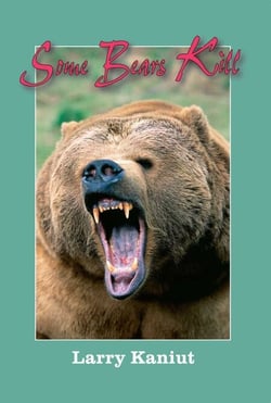 Some Bears Kill - True-Life Tales of Terror