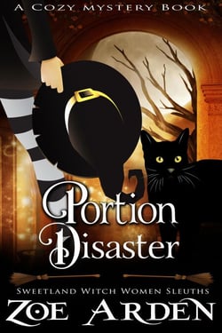 Portion Disaster (#6, Sweetland Witch Women Sleuths) (A Cozy Mystery Book) - Sweetland Witch, #6