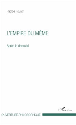 L'empire du Même - Après la diversité