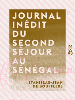 Journal inédit du second séjour au Sénégal - 3 décembre 1786 - 25 décembre 1787