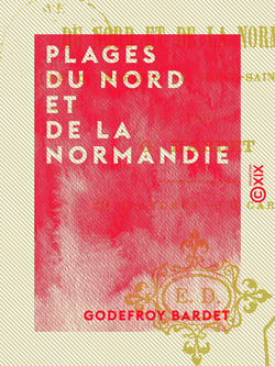 Plages du Nord et de la Normandie - De Dunkerque au Mont-Saint-Michel
